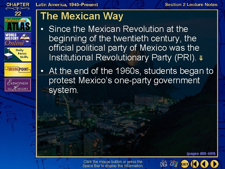 The Mexican Way • Since the Mexican Revolution at the beginning of the twentieth