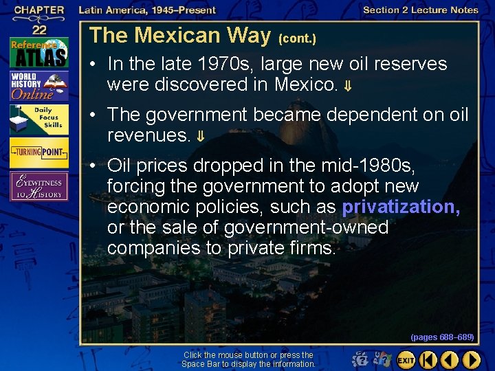 The Mexican Way (cont. ) • In the late 1970 s, large new oil