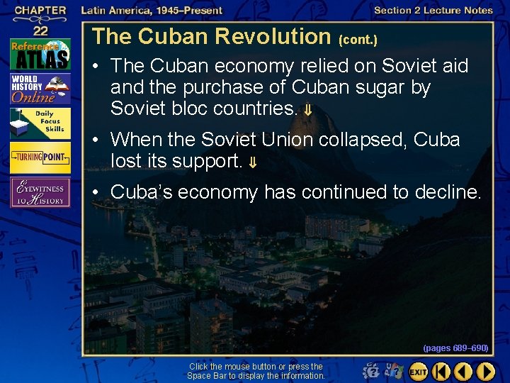 The Cuban Revolution (cont. ) • The Cuban economy relied on Soviet aid and