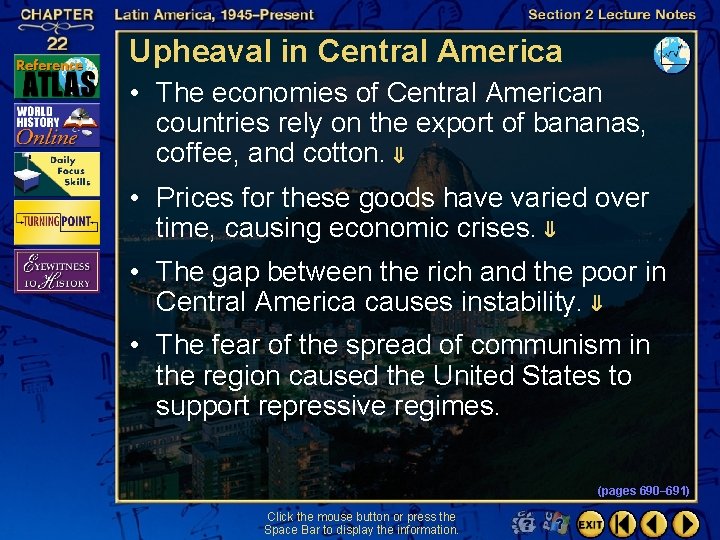 Upheaval in Central America • The economies of Central American countries rely on the