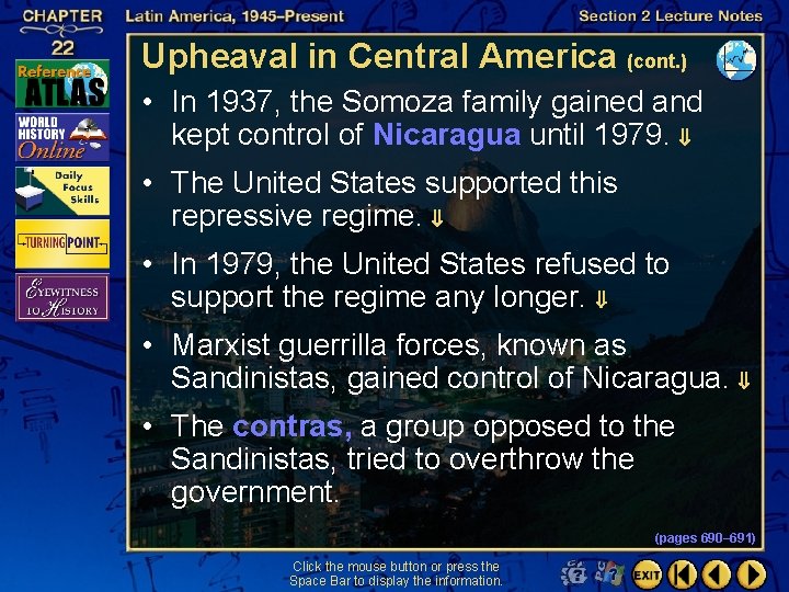 Upheaval in Central America (cont. ) • In 1937, the Somoza family gained and