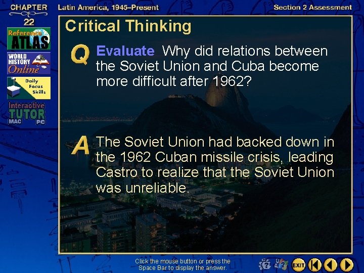 Critical Thinking Evaluate Why did relations between the Soviet Union and Cuba become more