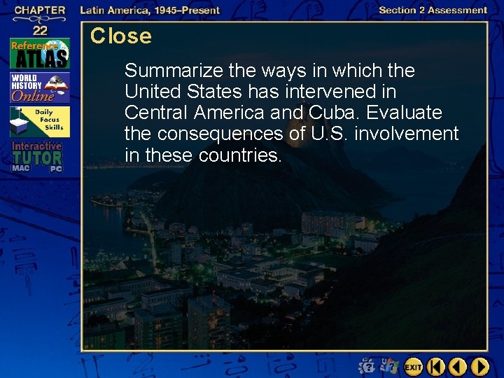 Close Summarize the ways in which the United States has intervened in Central America