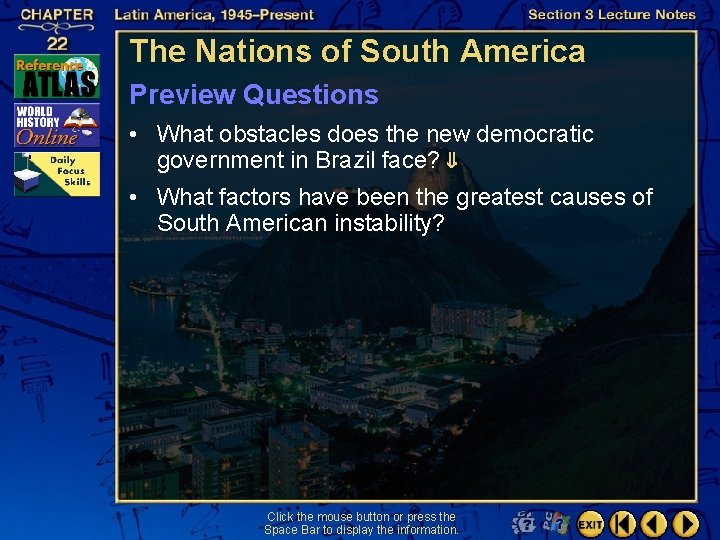 The Nations of South America Preview Questions • What obstacles does the new democratic