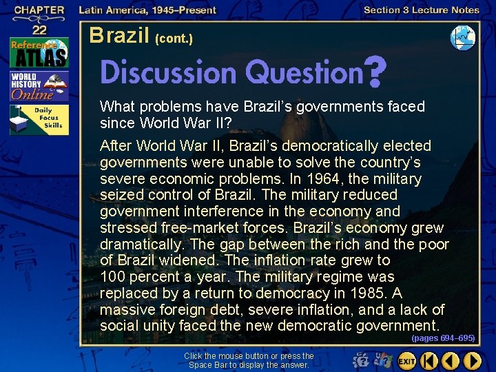 Brazil (cont. ) What problems have Brazil’s governments faced since World War II? After