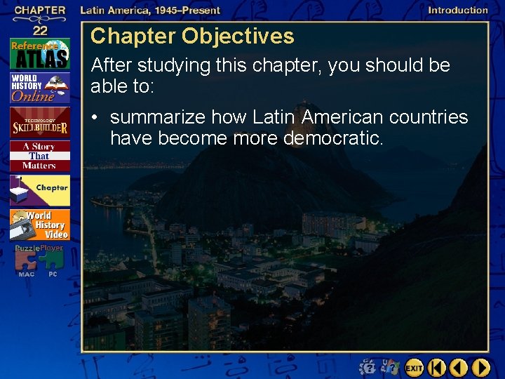 Chapter Objectives After studying this chapter, you should be able to: • summarize how