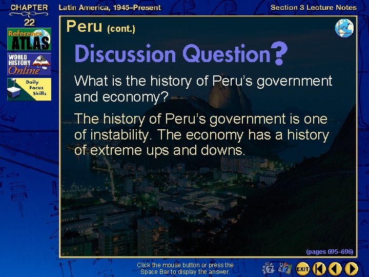 Peru (cont. ) What is the history of Peru’s government and economy? The history