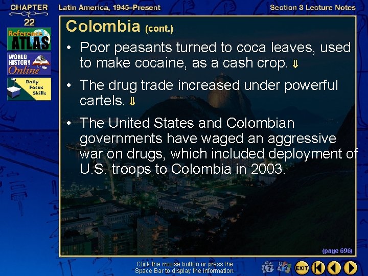 Colombia (cont. ) • Poor peasants turned to coca leaves, used to make cocaine,