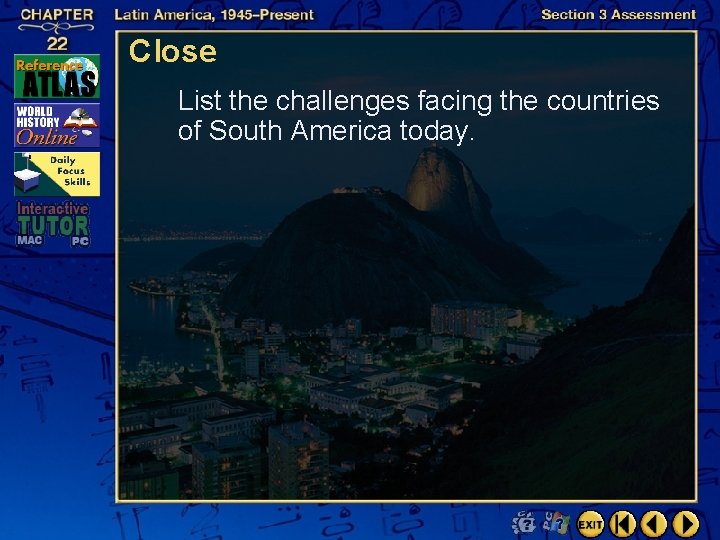 Close List the challenges facing the countries of South America today. 