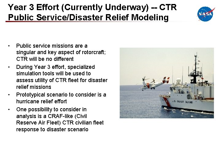 Year 3 Effort (Currently Underway) -- CTR Public Service/Disaster Relief Modeling • • Public