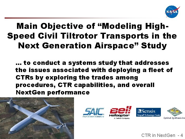 Main Objective of “Modeling High. Speed Civil Tiltrotor Transports in the Next Generation Airspace”