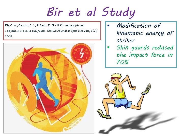 Bir et al Study Bir, C. A. , Cassatta, S. J. , & Janda,