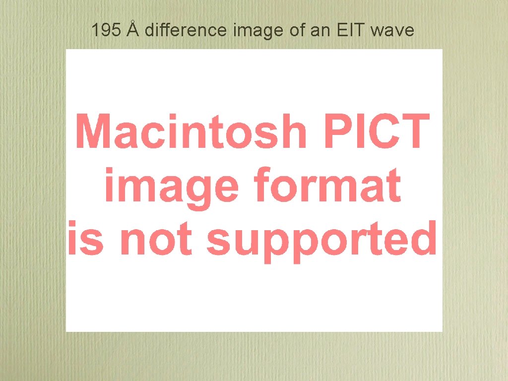 195 Å difference image of an EIT wave 195 Å difference image of an EIT wave