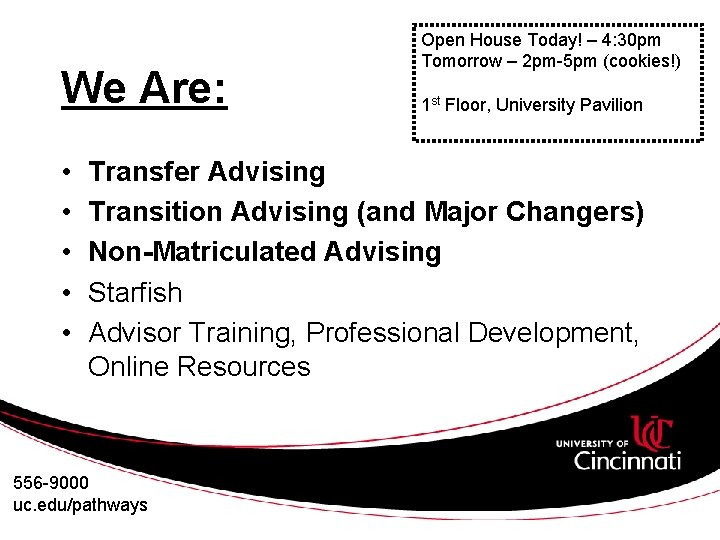 We Are: • • • Open House Today! – 4: 30 pm Tomorrow –