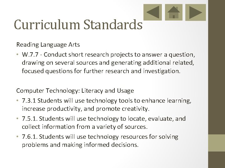 Curriculum Standards Reading Language Arts • W. 7. 7 - Conduct short research projects