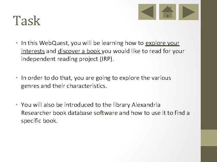 Task • In this Web. Quest, you will be learning how to explore your