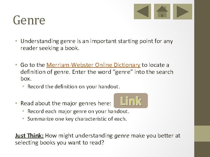 Genre • Understanding genre is an important starting point for any reader seeking a