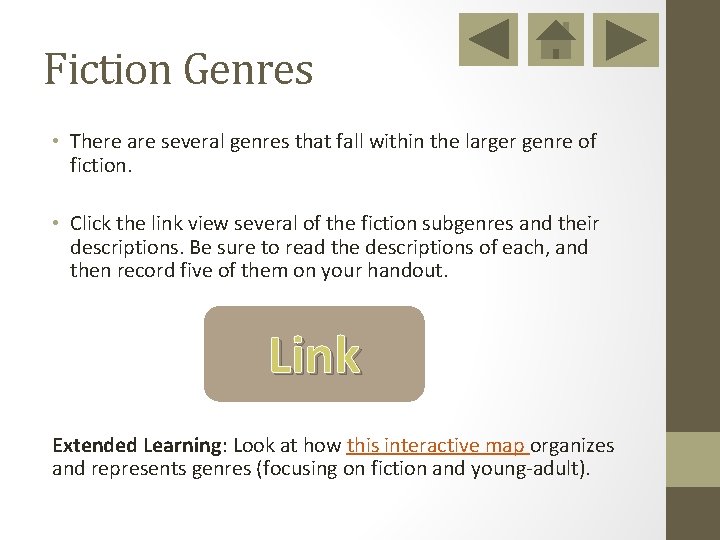 Fiction Genres • There are several genres that fall within the larger genre of