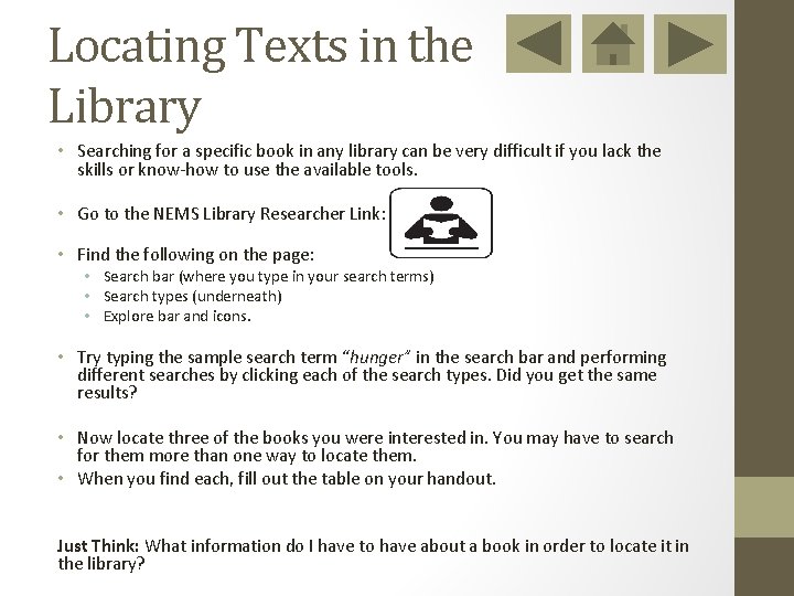 Locating Texts in the Library • Searching for a specific book in any library