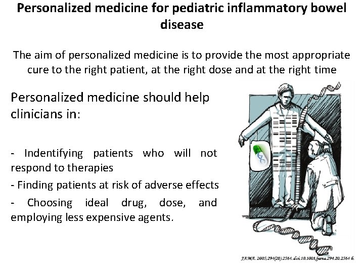 Personalized medicine for pediatric inflammatory bowel disease The aim of personalized medicine is to