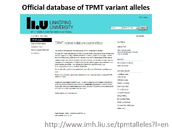 Official database of TPMT variant alleles http: //www. imh. liu. se/tpmtalleles? l=en 