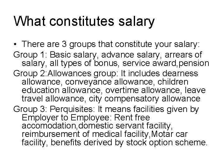 What constitutes salary • There are 3 groups that constitute your salary: Group 1: What constitutes salary • There are 3 groups that constitute your salary: Group 1: