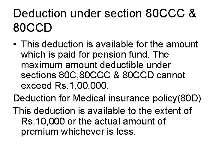 Deduction under section 80 CCC & 80 CCD • This deduction is available for