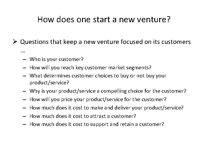 How does one start a new venture? Ø Questions that keep a new venture