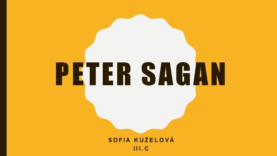 PETER SAGAN SOFIA KUŽELOVÁ III. C 