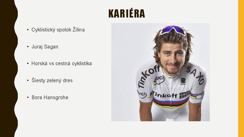 KARIÉRA • Cyklistický spolok Žilina • Juraj Sagan • Horská vs cestná cyklistika •