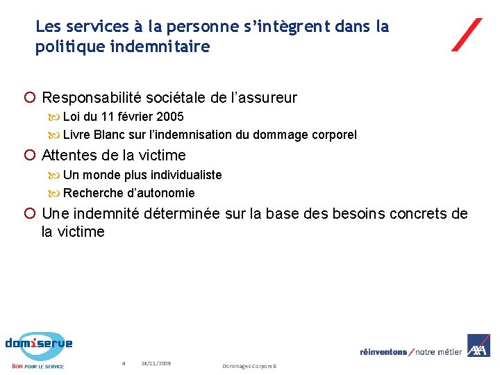 Les services à la personne s’intègrent dans la politique indemnitaire Responsabilité sociétale de l’assureur