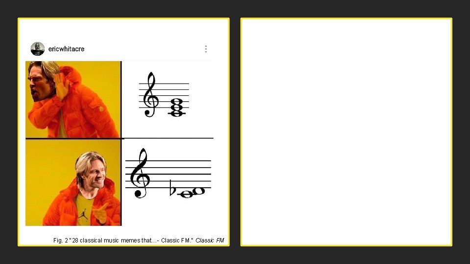 Fig. 2 "28 classical music memes that…- Classic FM. " Classic FM 