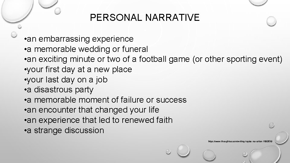 PERSONAL NARRATIVE • an embarrassing experience • a memorable wedding or funeral • an