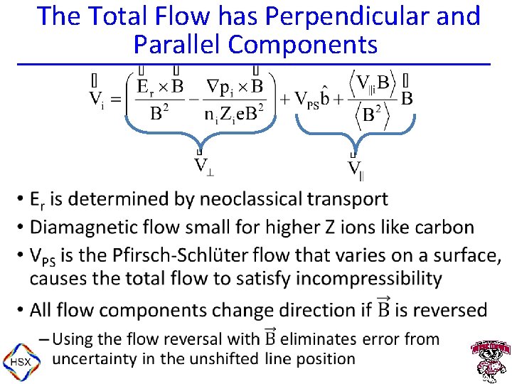  The Total Flow has Perpendicular and Parallel Components • 