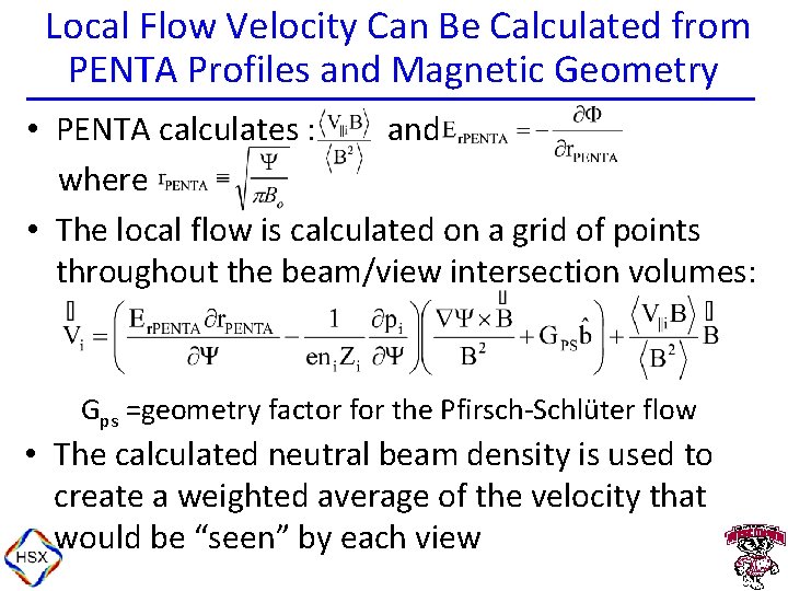  Local Flow Velocity Can Be Calculated from PENTA Profiles and Magnetic Geometry •