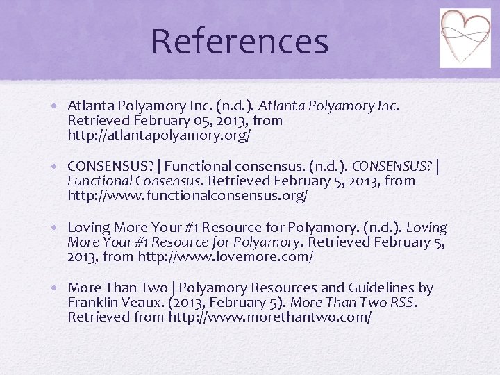 References • Atlanta Polyamory Inc. (n. d. ). Atlanta Polyamory Inc. Retrieved February 05,