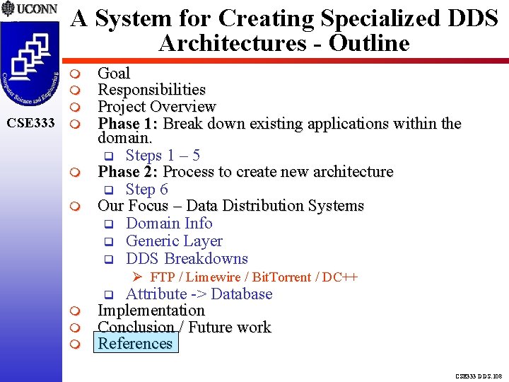 A System for Creating Specialized DDS Architectures - Outline CSE 333 Goal Responsibilities Project