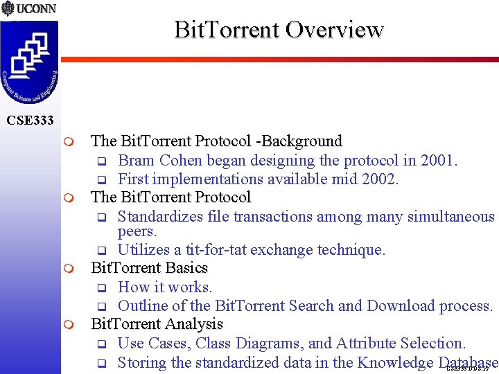 Bit. Torrent Overview CSE 333 The Bit. Torrent Protocol -Background Bram Cohen began designing