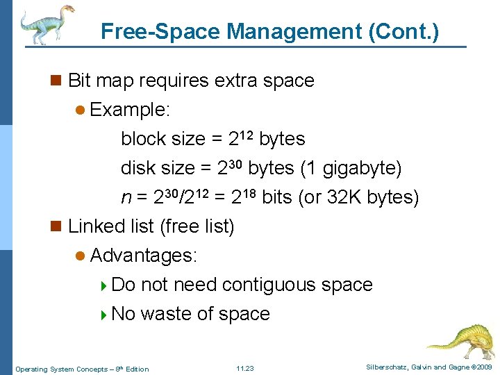 Free-Space Management (Cont. ) n Bit map requires extra space l Example: block size