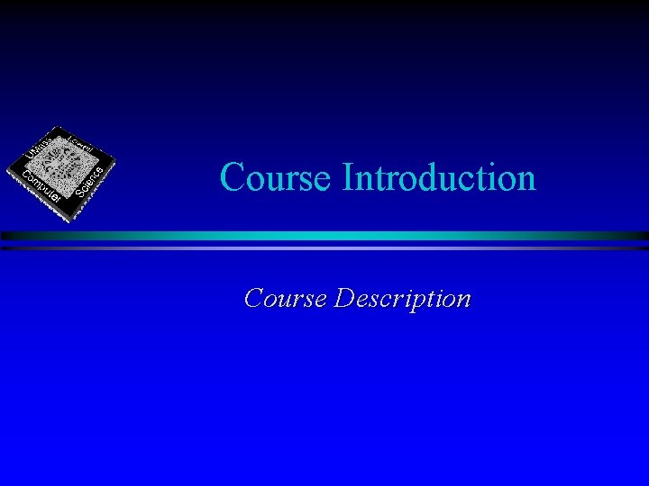 Course Introduction Course Description 