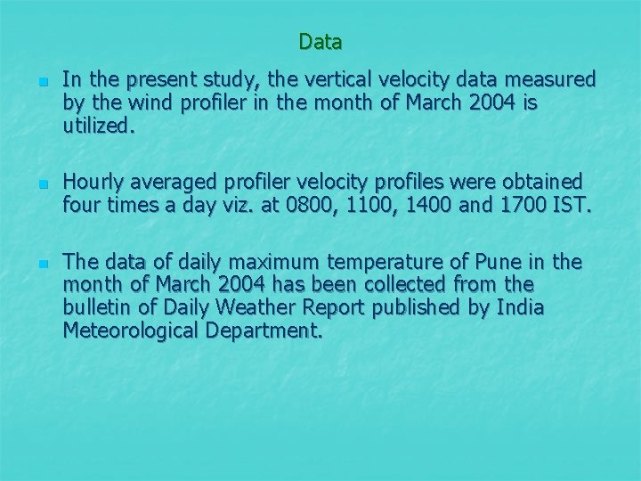 Data n n n In the present study, the vertical velocity data measured by