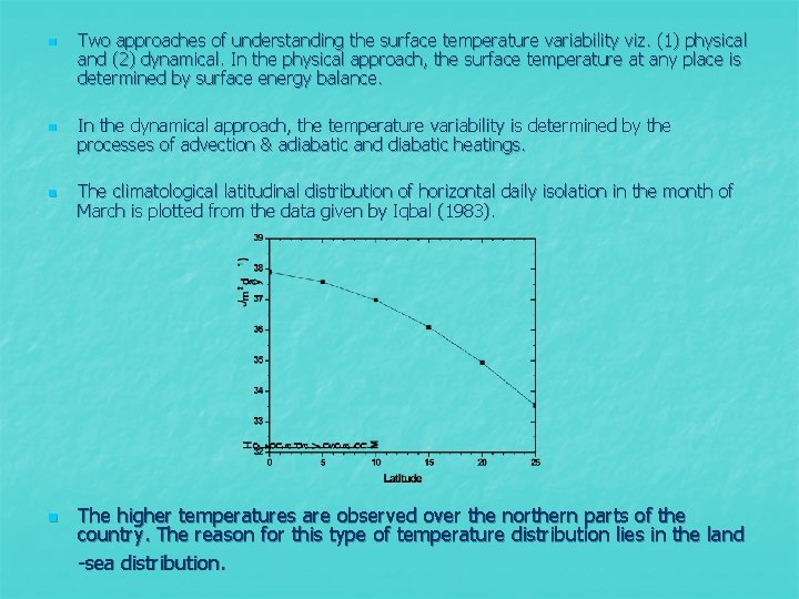 n n Two approaches of understanding the surface temperature variability viz. (1) physical and