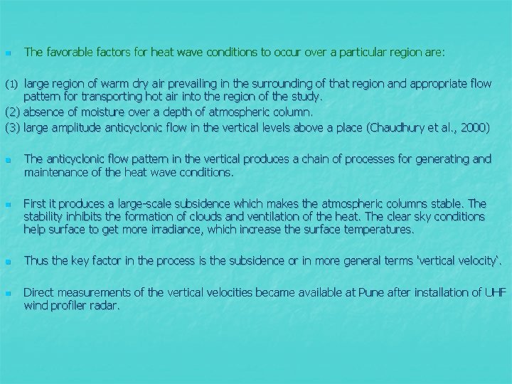n The favorable factors for heat wave conditions to occur over a particular region
