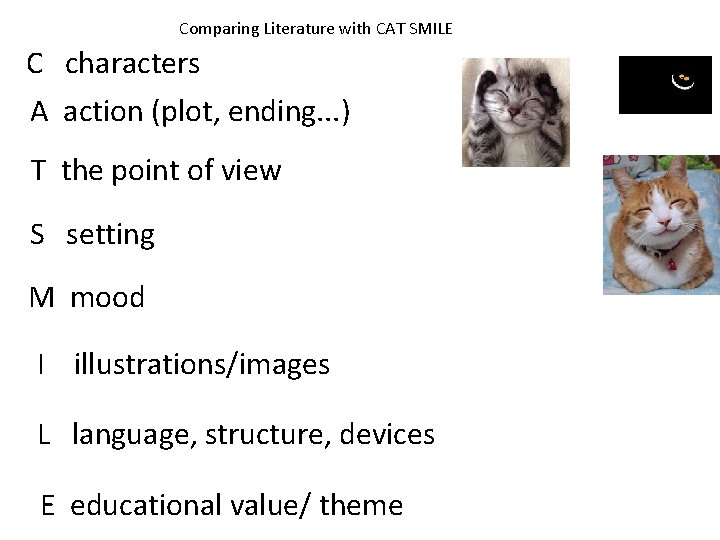 Comparing Literature with CAT SMILE C characters A action (plot, ending. . . )