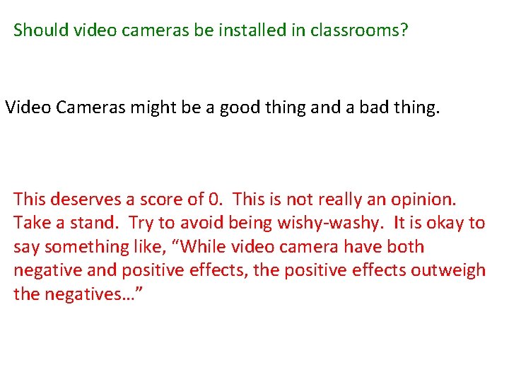 Should video cameras be installed in classrooms? Video Cameras might be a good thing