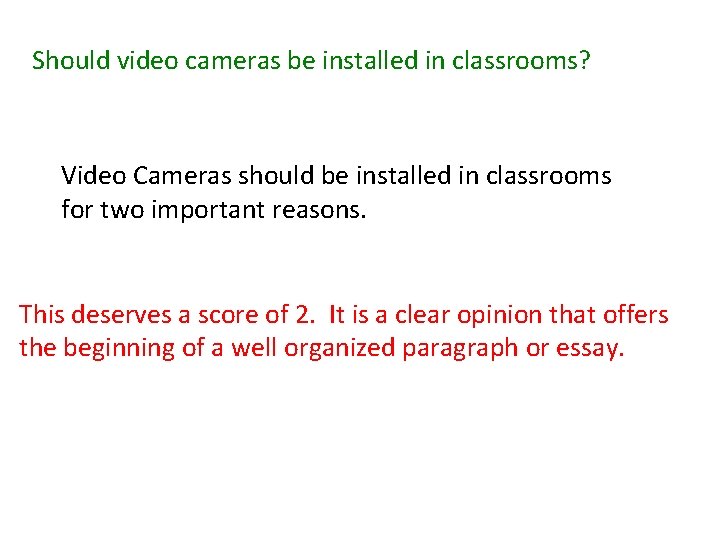 Should video cameras be installed in classrooms? Video Cameras should be installed in classrooms