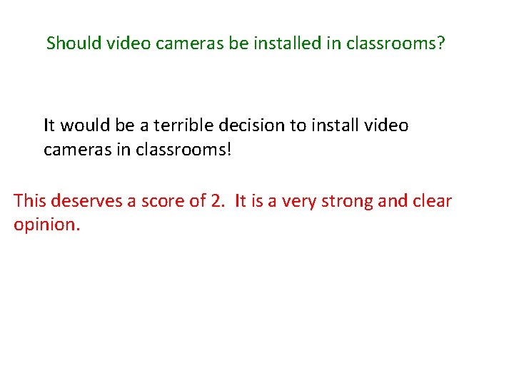 Should video cameras be installed in classrooms? It would be a terrible decision to