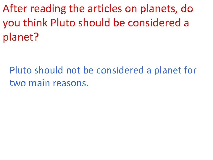 After reading the articles on planets, do you think Pluto should be considered a