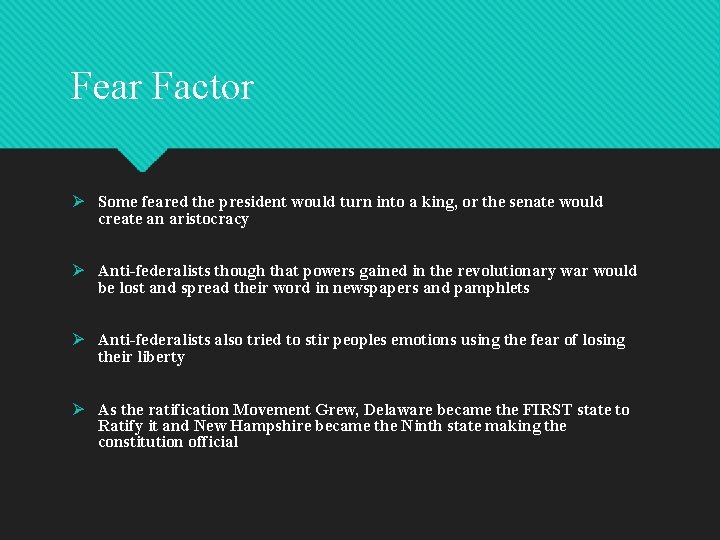 Fear Factor Ø Some feared the president would turn into a king, or the Fear Factor Ø Some feared the president would turn into a king, or the