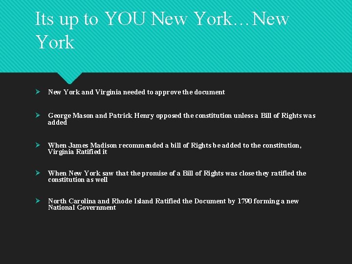 Its up to YOU New York…New York Ø New York and Virginia needed to Its up to YOU New York…New York Ø New York and Virginia needed to